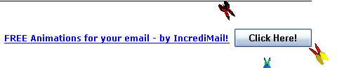 Incredimail butterfly banner that reads, 'Free Animations for your email - by IncrediMail! Click Here!'